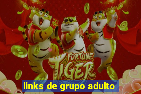 links de grupo adulto